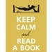 Keep calm and read a book