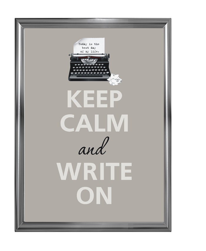 Keep calm and write on