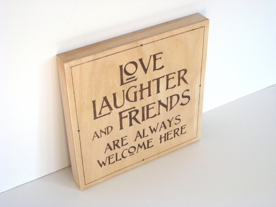 Love wall art - wood pyrography - Love, Laughter and Friends wall hanging