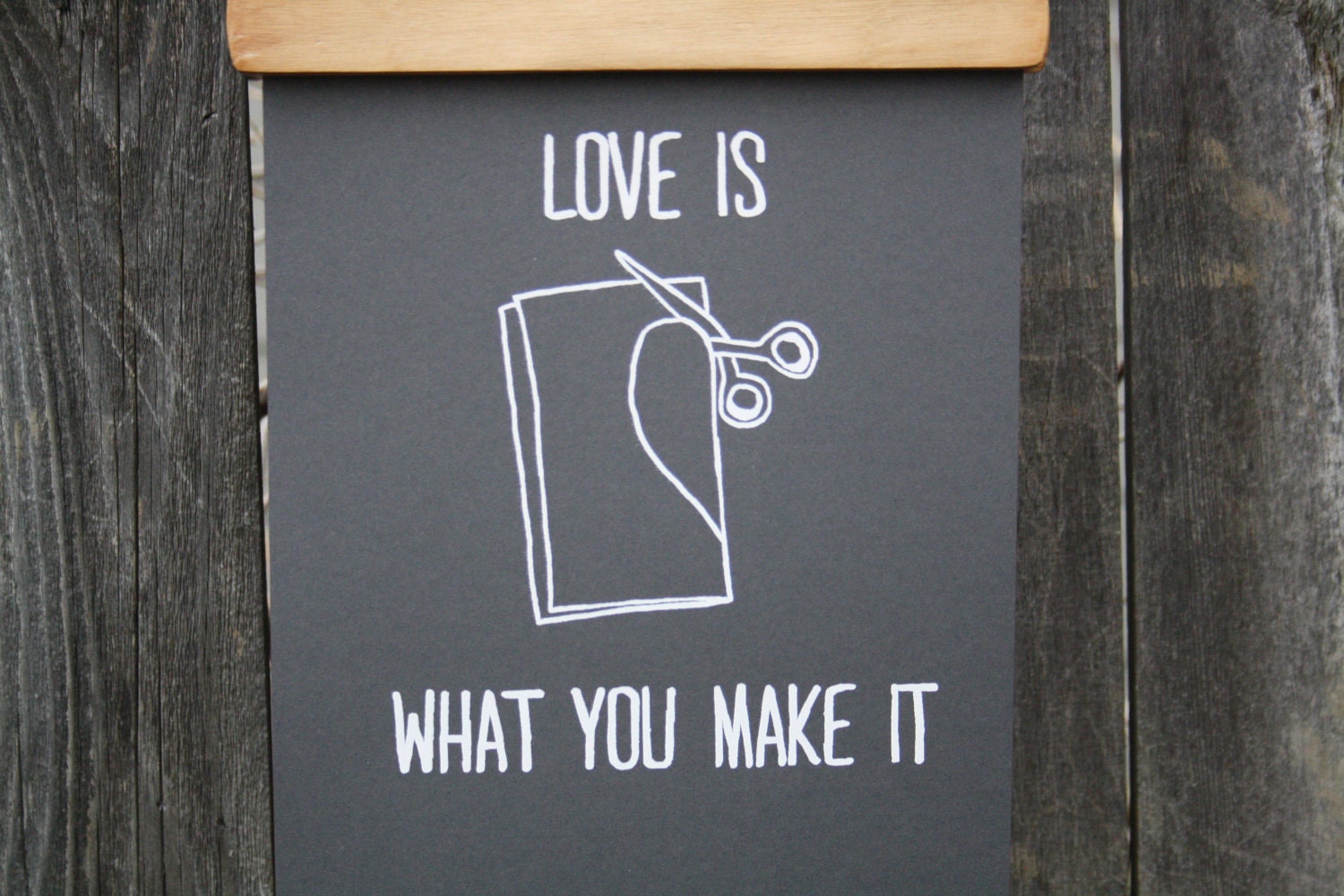 Print - Love Is What You Make It - Screen Print White on Charcoal Gray French Paper