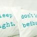 Pillowcases Sleep Tight Don't Let the Bedbugs Bite Turquoise on white cotton