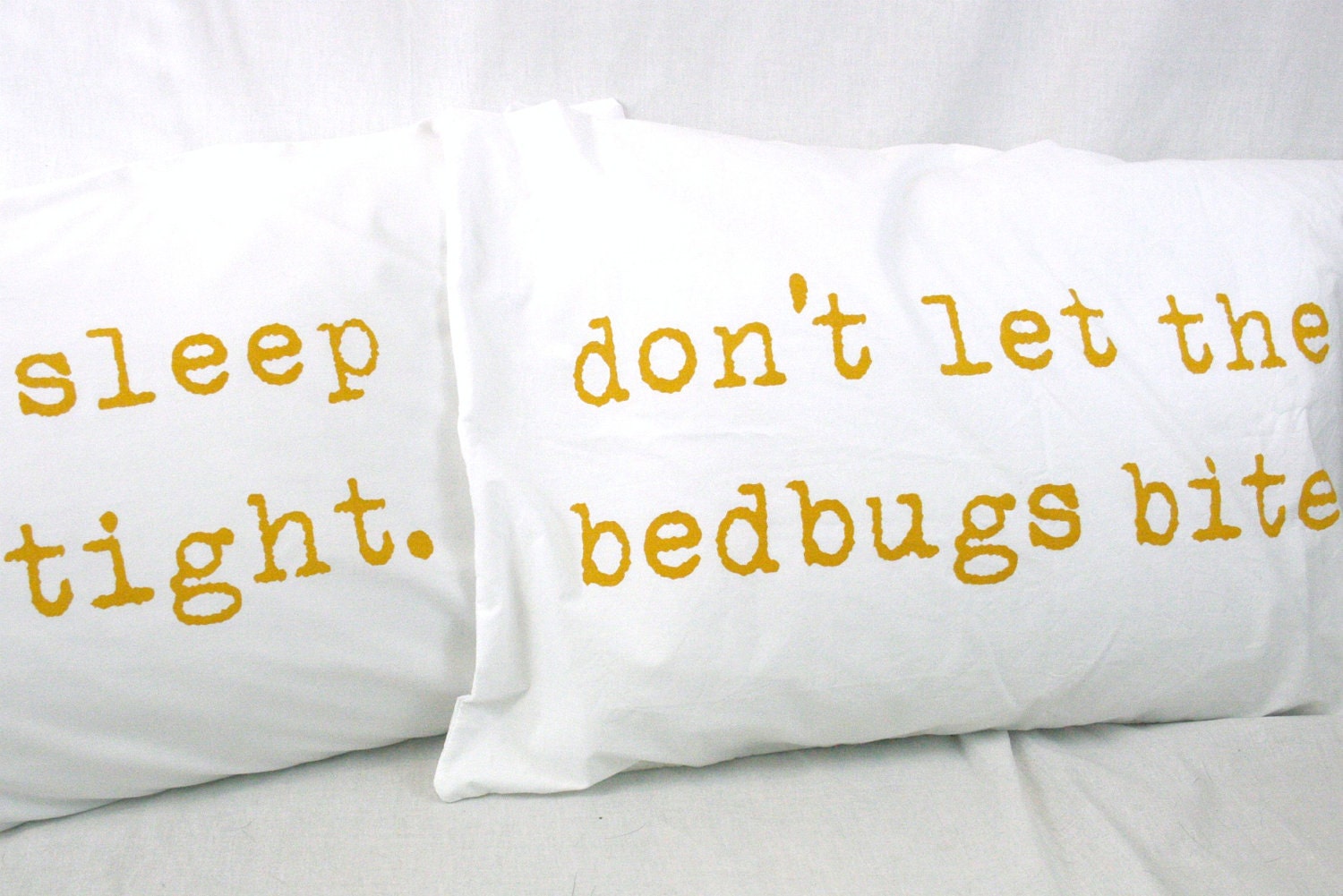 Pillowcases Sleep Tight Don't Let the Bedbugs Bite Mustard Yellow on white cotton