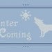 Winter is Coming - Game of Thrones Inspired PDF Cross Stitch Pattern - INSTANT DOWNLOAD