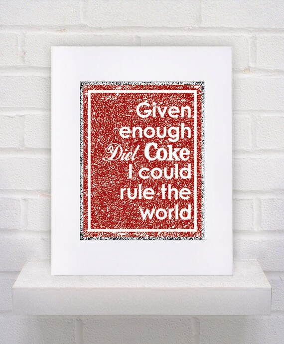 Diet Coke Quote - 11x14 - poster print