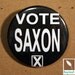 Vote Saxon - Whovian - Pinback Button - Badge