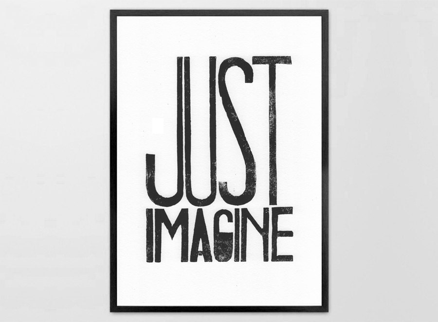 LINOCUT PRINT - Just Imagine - Linoleum letterpress typography Archival Art Print black