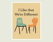 I Like that We're Different - with retro midcentury chairs