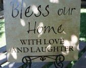 Bless Our Home with Love and Laughter- Personalized Custom Tile