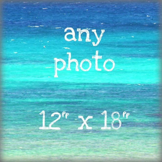 Customized Beach Photography. Any Print 12x18. Your Choice. Beach Wall Art Home Decor.