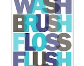 Wash Brush Floss Flush 11x14 Art Poster with your custom colors