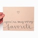 Romantic Greeting Card with Modern Calligraphy . Handwritten Love . Taupe Kraft . You're My Very Favorite . Single