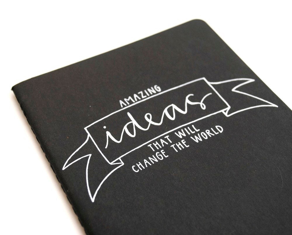 Idea Notebook, Handwritten Calligraphy, Banner Illustration, Large Moleskine Cahier, Black, Amazing Ideas That Will Change the World