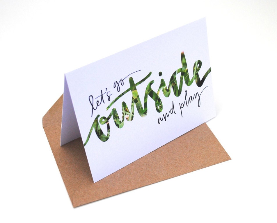 Nature Love . Card with Modern Calligraphy and Travel Photography . Let's Go Outside and Play . Blank Inside . Single