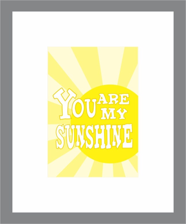 You are My Sunshine Art Print Sunny Yellow