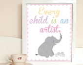 Playroom art print for kids. Every child is an Artist. 8x10 Print. Typography. Picasso Quote. Elephant Art.