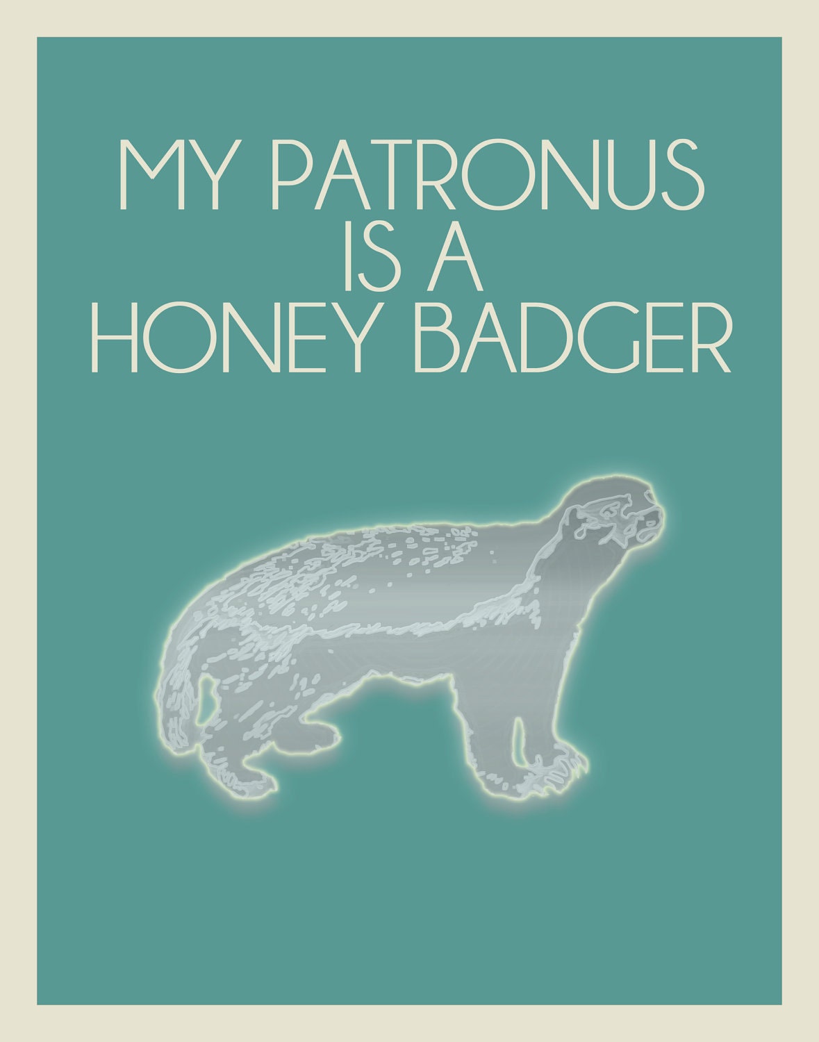 My Patronus Is A Honey Badger 11" x 14" Poster / Geekery Art / Harry Potter Typography
