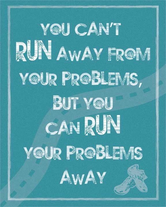 Motivational - Quote Art Print - Can't Run Away - Running Inspiration