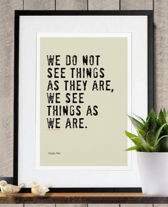 We See Things as We are Poster A3 Print