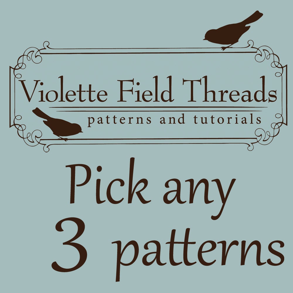 Money Saving Special: Pick 3 patterns - Any 3 patterns from our shop