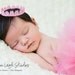 Sweet Sophie Pink Tiara From The Sweet Baby Royalty Newborn Tiara Collection Stunning Unique Newborn Photo Prop