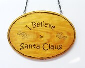 Rustic Christmas decoration.  I Believe in Santa Claus.