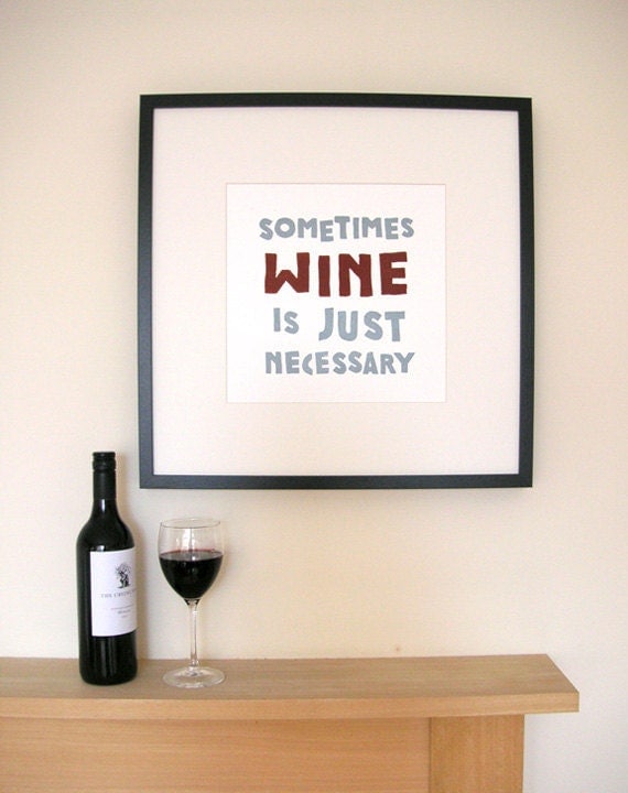 Sometimes Wine Is Just Necessary - Lino Print - 30cm x 30cm