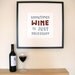 Sometimes Wine Is Just Necessary - Lino Print - 30cm x 30cm