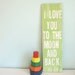 sign lime green wooden child room nursery quote... I Love you to the Moon and Back... by Wreckd on Etsy ... ready to ship