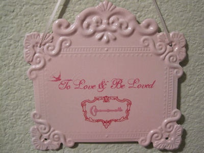 To Love and Be Loved Shabby Chic Romantic Wall Plaque