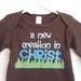 NEW CREATION in Christ. Boys 6-12 month long sleeve brown shirt. Unique baby shower gift, dedication, baptism, birthday or every day.