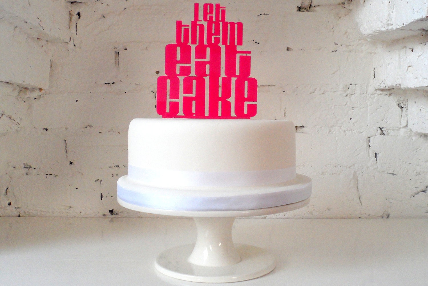 Let Them Eat Cake Cake Topper