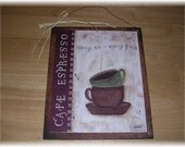 Cafe Espresso always hot fresh wood kitchen coffee sign