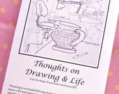 ArtZine No.1. A compilation of my drawings, paintings, and writings on the subject of Drawing & Life.