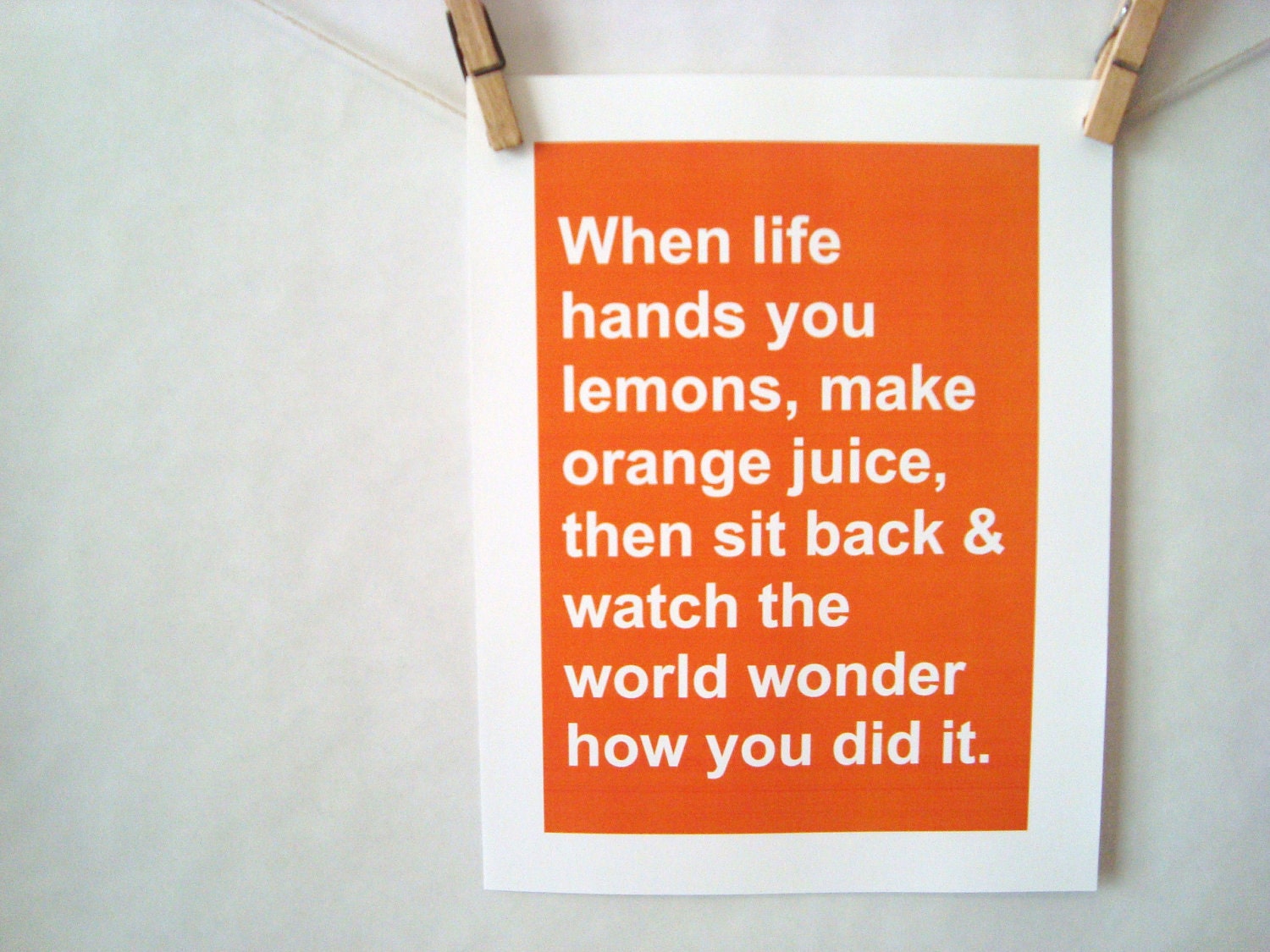when life hands you lemons. 8.5x11 quote poster print - FAST SHIPPING