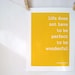 life does not have to be perfect to be wonderful. 8.5x11 quote poster print - FAST SHIPPING