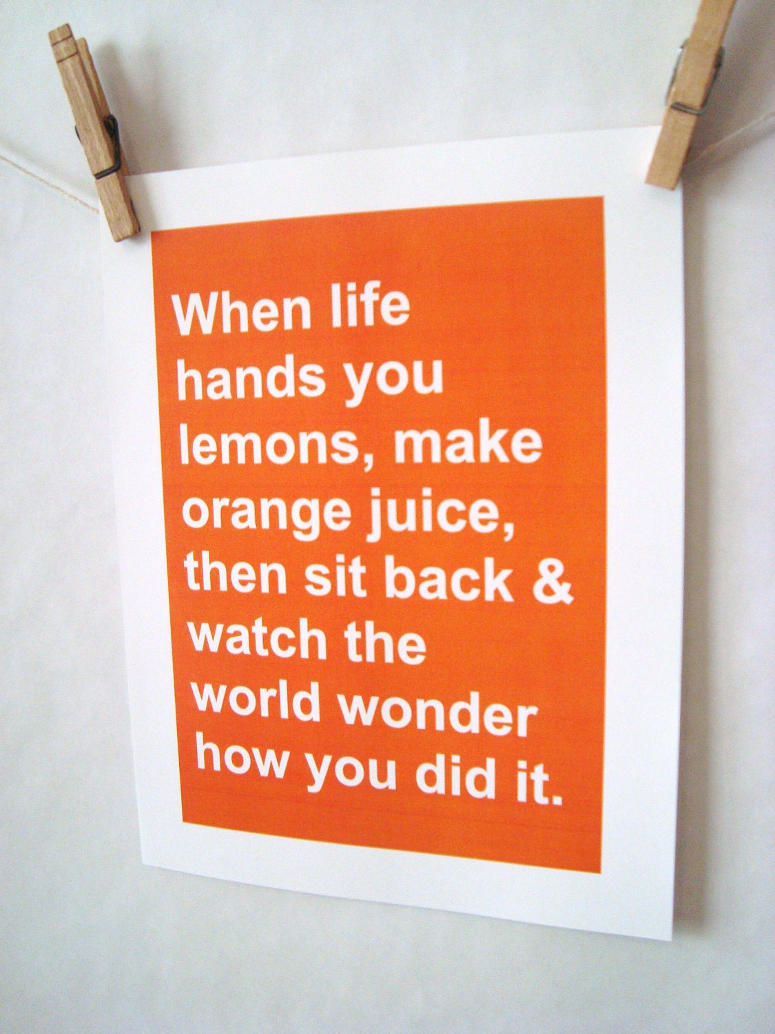when life hands you lemons. 8.5x11 quote poster print - FAST SHIPPING