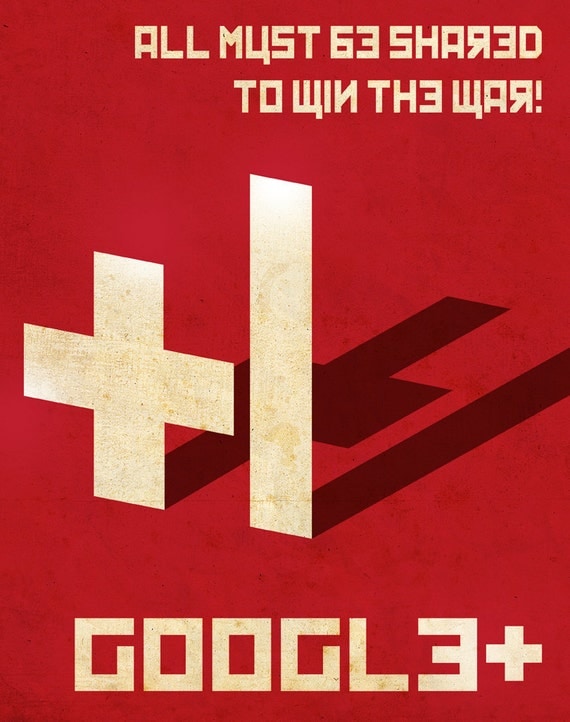 Google Plus Propaganda Poster version 1