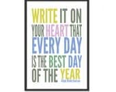 Inspirational Quotes / Write it on your Heart that Every Day is the Best Day of the Year - Ralph Waldo Emerson - 13x19 Art Print