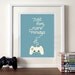 Illustration quote poster print A3 Gaming - choose your colour