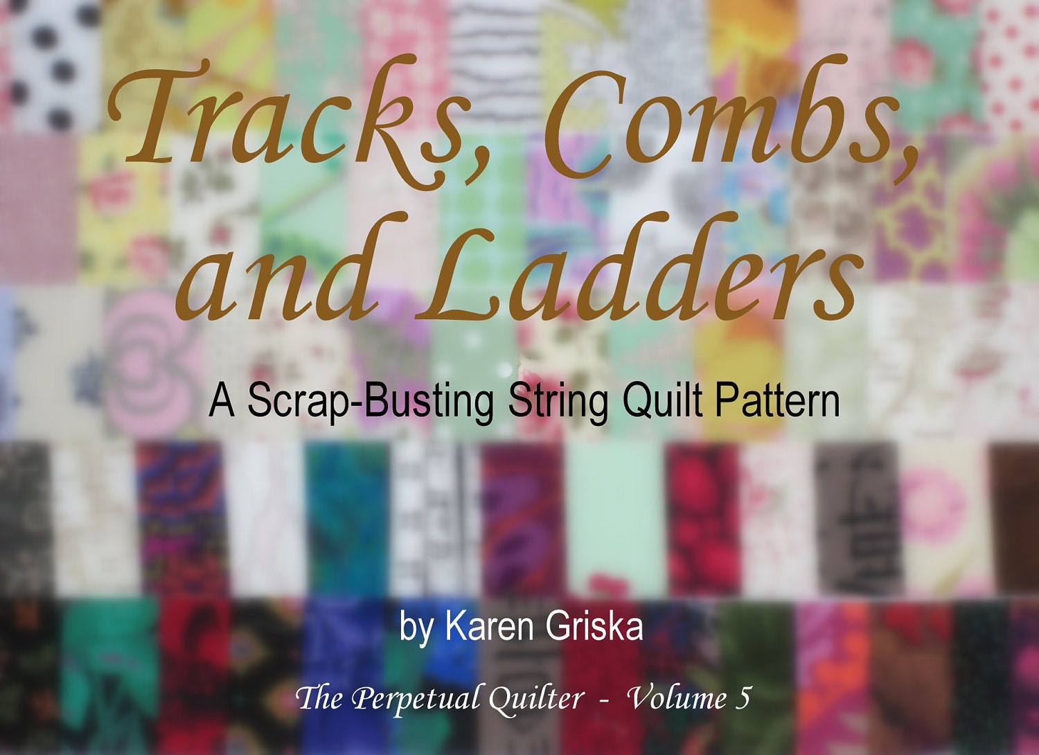 New String Quilt Pattern, pdf Tutorial, Upcycle, Recycle, Free Shipping, "Tracks, Combs and Ladders"