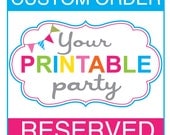 RESERVED for   latoya revels by Your Printable Party