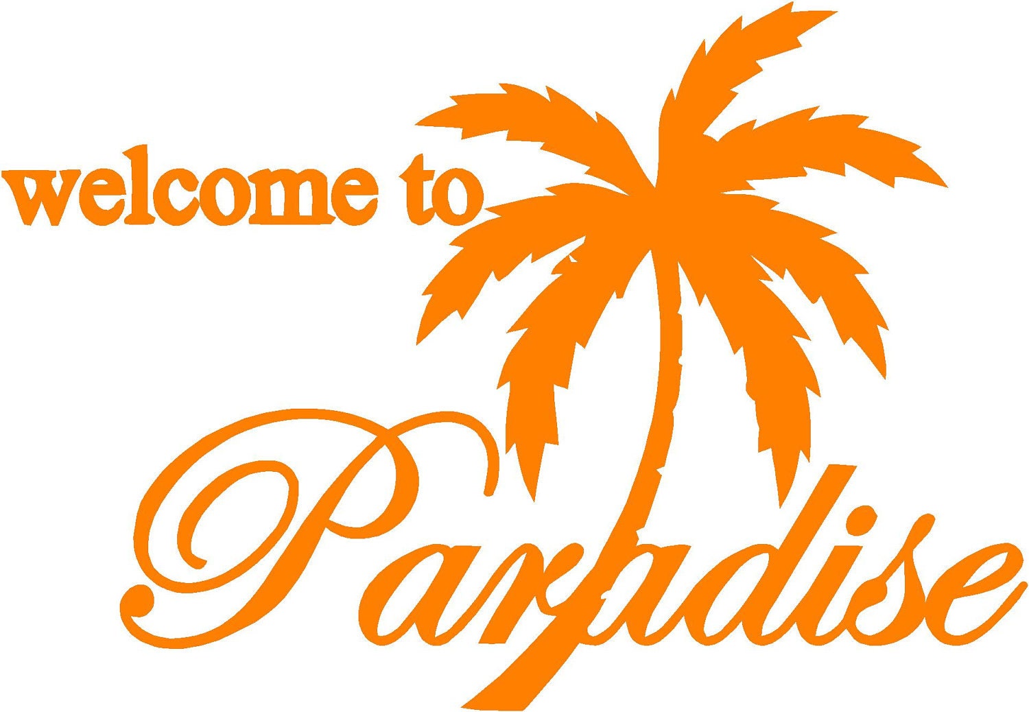 Vinyl Wall Decal  -  Welcome to paradise