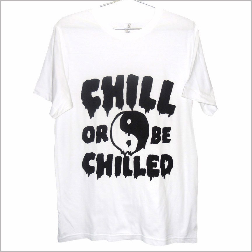 Yin Yang T-Shirt - Chill Or Be Chilled UNISEX Sizes S, M, L, XL, 2XL