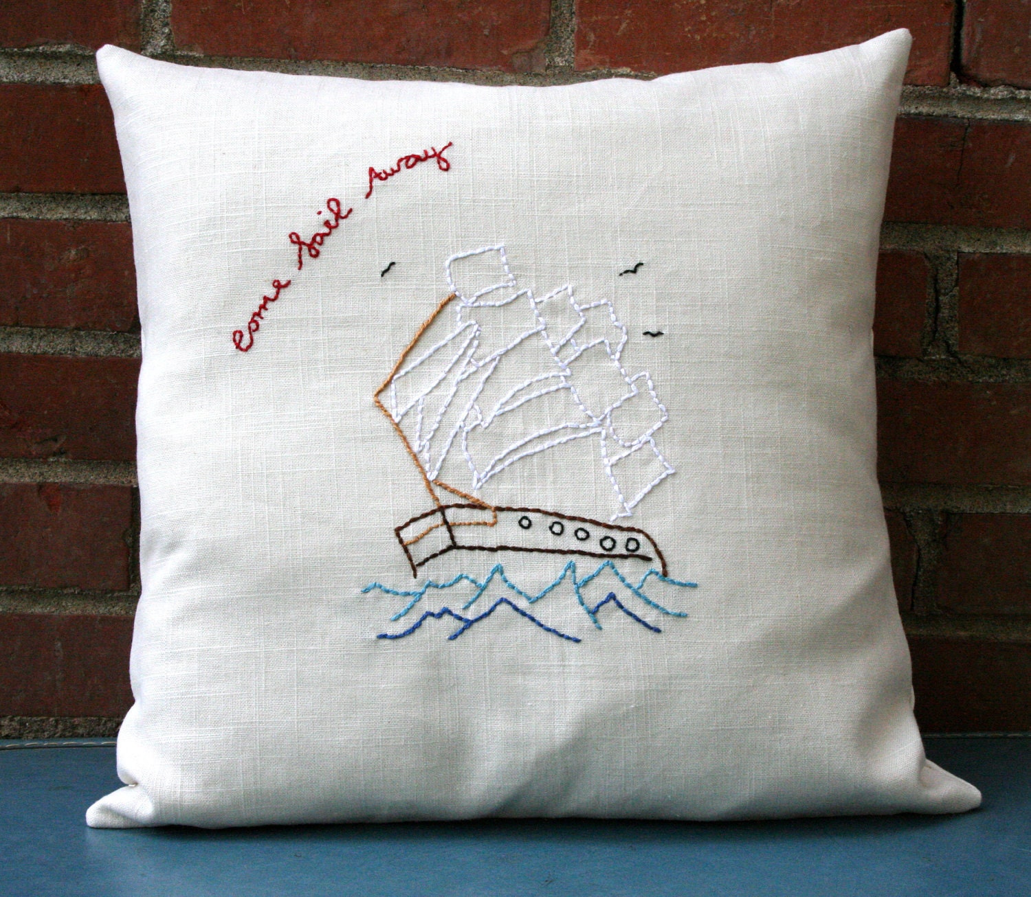 Pillow Cover Come Sail Away Hand-Embroidered on Linen Nautical Ship