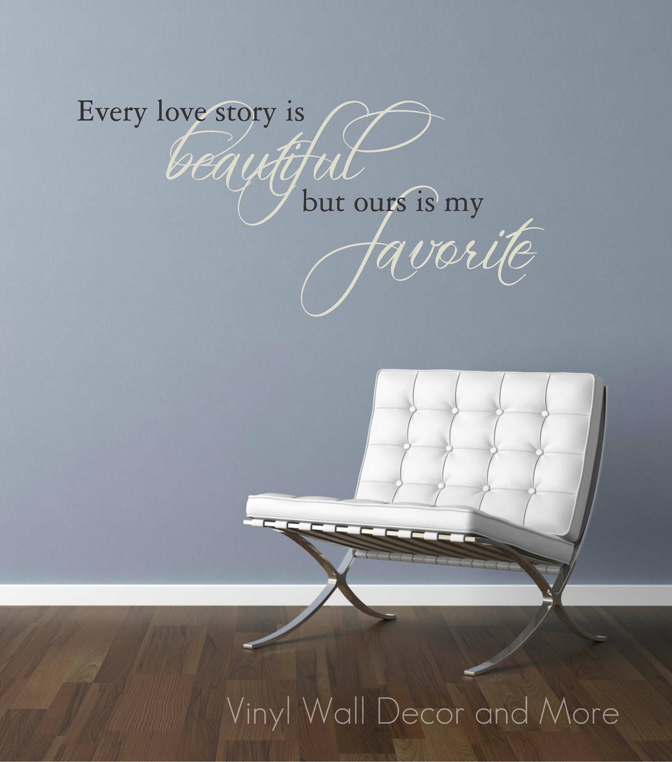 Every Love Story is Beautiful, but ours is my Favorite (Large)