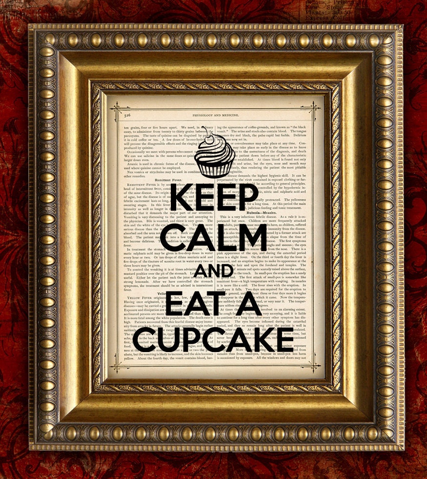 KEEP CALM and EAT a Cupcake Vintage Art Print on Book Page Art Print  or Antique Dictionary Page Art Print 8x10