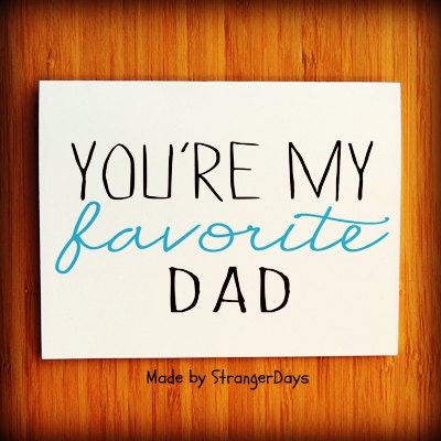 Dad card  "You're my Favorite Dad" Card for Dad. Family. Father's Day. Greeting Card