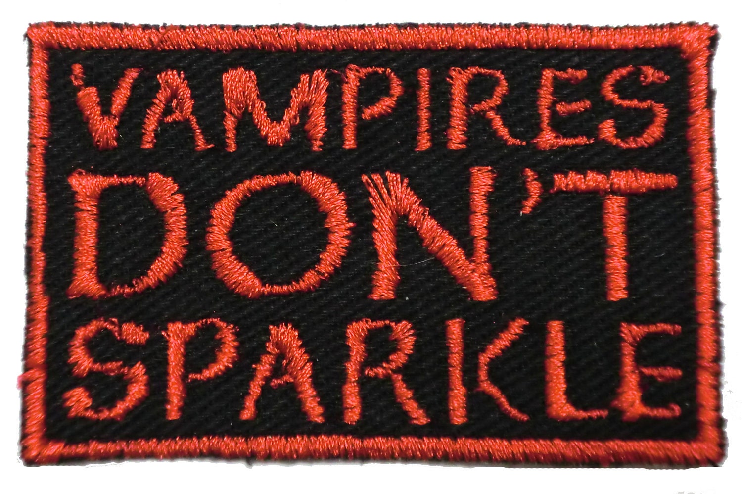 Vampires Don't Sparkle Embroidered Patch