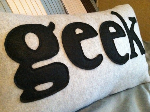 Geek Pillow -- Fleece Throw Pillow with Felt Lettering -- Pillow Cover AND Pillow Insert