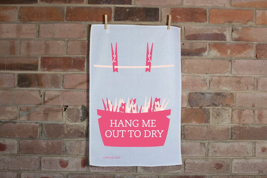 Hang Me Out To Dry tea towel